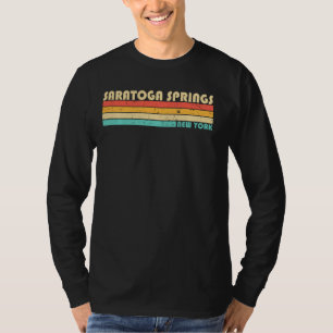 Saratoga Springs Ny New York Funny City Zuhause Ro T-Shirt