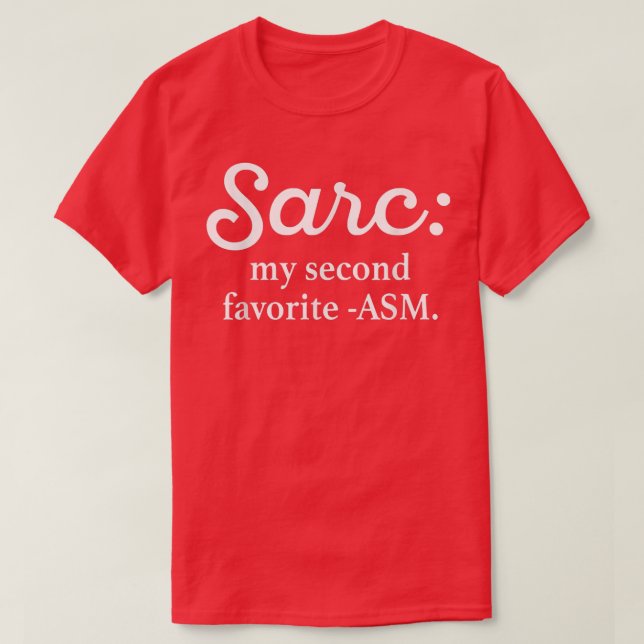 Sarc My Second Favorite  T-Shirt (Design vorne)