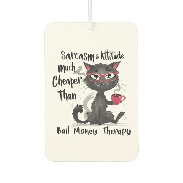 Sarcasm & Attitude Funny Cat Lover Gift  Autolufterfrischer (Vorderseite)