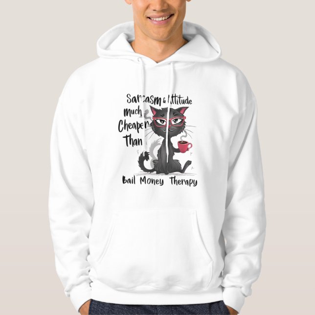 Sarcasm & Attitude Funny Cat Lover Gift  Hoodie (Vorderseite)