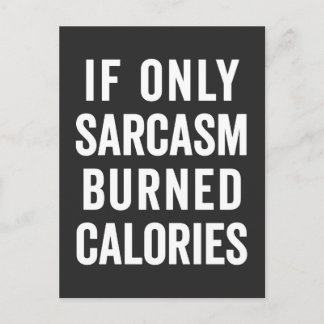 Sarcasm Burn Calories Funny Quote Postkarte