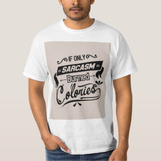 Sarcasm Burns Calories T - Shirt Männer - Funny Wo