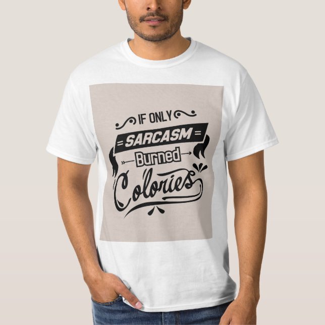 Sarcasm Burns Calories T - Shirt Männer - Funny Wo (Vorderseite)