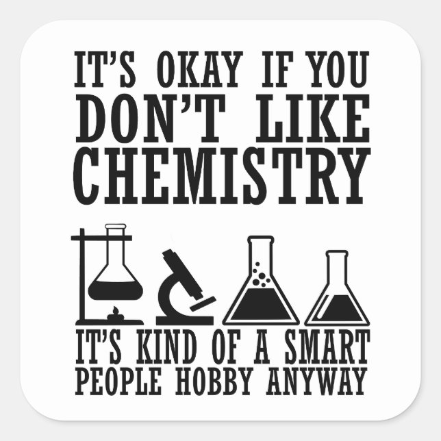 Sarcasm Chemie lustige Zitate von Chemiker Quadratischer Aufkleber (Vorderseite)