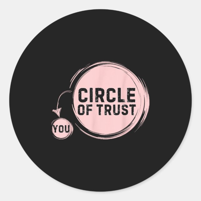 Sarcasm Circle Of Trust Funny  Runder Aufkleber (Vorderseite)