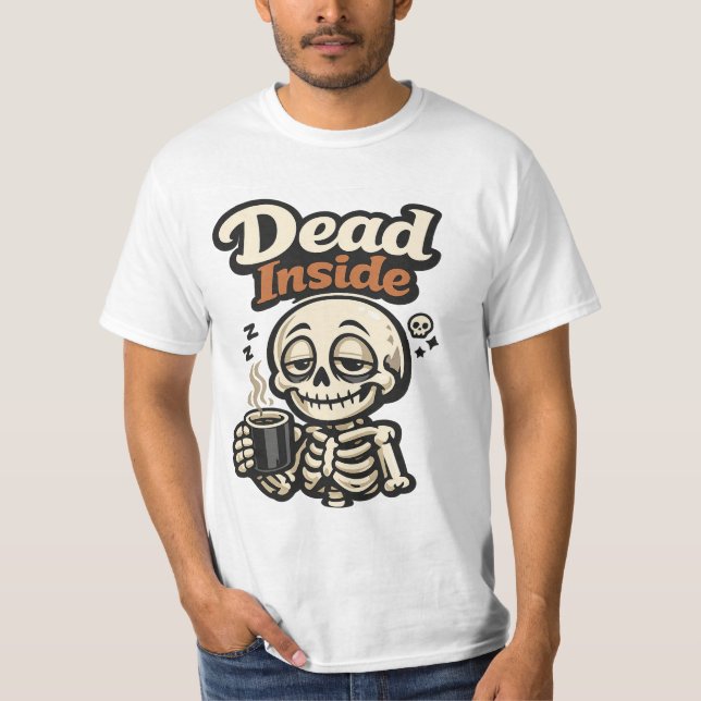SARCASM / DARK HUMOR  DEAD INSIDE T-Shirt (Vorderseite)