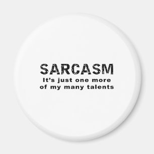 SARCASM Es ist nur eines meiner vielen Talente Magnet