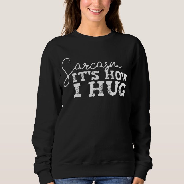 Sarcasm Es ist, wie ich für Teens sarkastischen Sp Sweatshirt (Vorderseite)