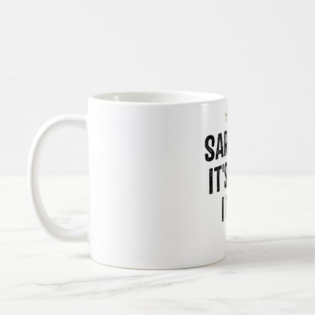Sarcasm Es ist, wie ich umarme Kaffeetasse (Links)