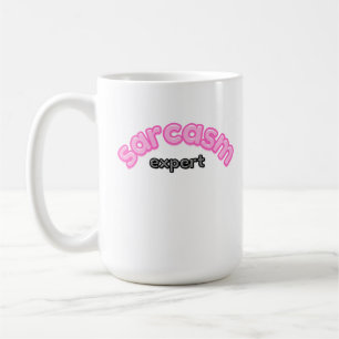 Sarcasm Expert Funny Coffee Tasse Witty & Sassy