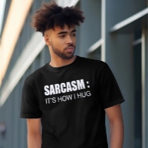 SARCASM, Funny t Shirts. Meme Shirt. sarkastisch