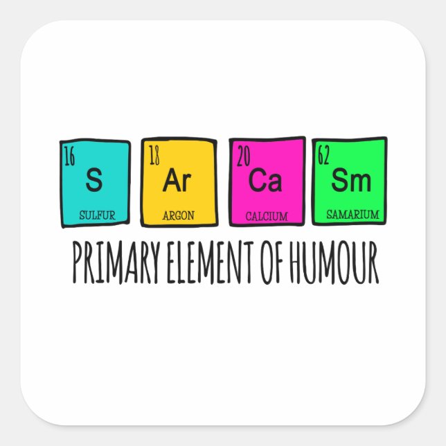 Sarcasm-Grundelemente der Spaß-Wissenschaft Quadratischer Aufkleber (Vorderseite)