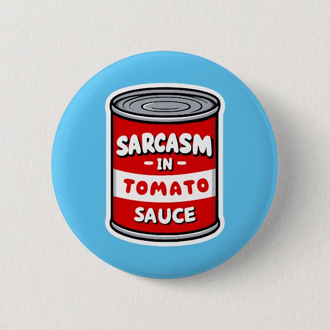 Sarcasm in Tomatensauce Button (Vorderseite)