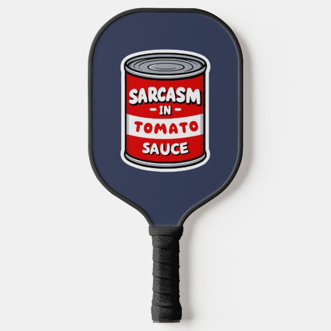 Sarcasm in Tomatensauce Pickleball Schläger (Vorderseite)