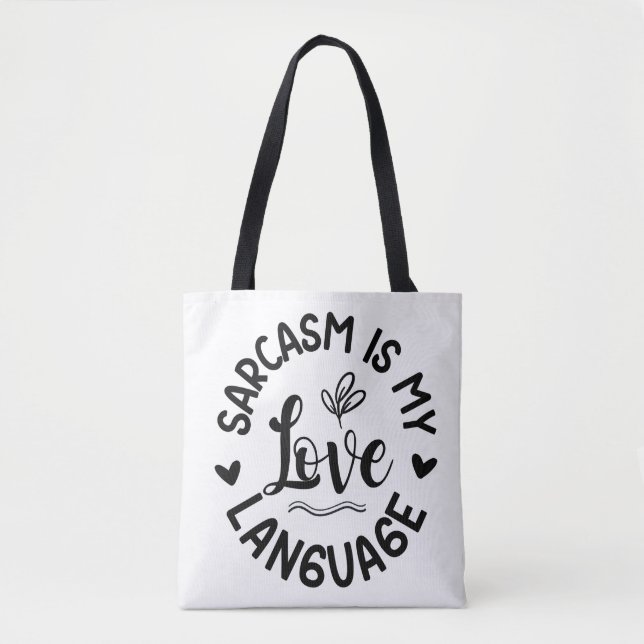 Sarcasm Is My Love Tasche (Vorderseite)