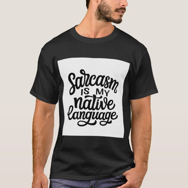 Sarcasm Is My Native Language funny boy T-Shirt (Vorderseite)