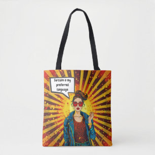 Sarcasm ist meine bevorzugte Tasche