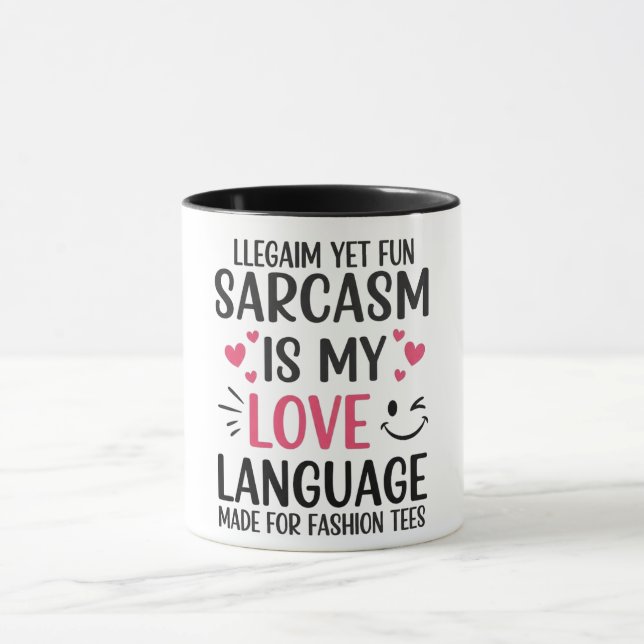 Sarcasm ist meine Liebe - Niedlich & lustig Zitat  Tasse (Zentrum)