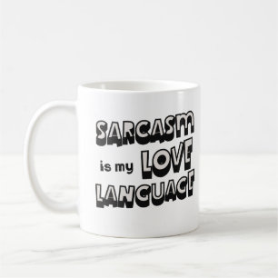 Sarcasm ist meine Liebe Sprache Coolen humorvollen Kaffeetasse