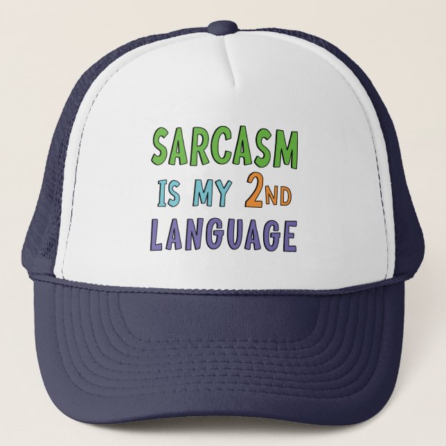 Sarcasm ist meine zweite Sprache Truckerkappe (Vorderseite)