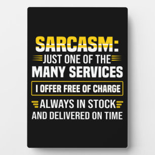 Sarcasm ist nur einer der vielen Dienstleistungen Fotoplatte