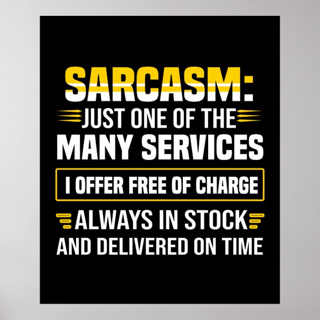 Sarcasm ist nur einer der vielen Dienstleistungen Poster (Vorne)