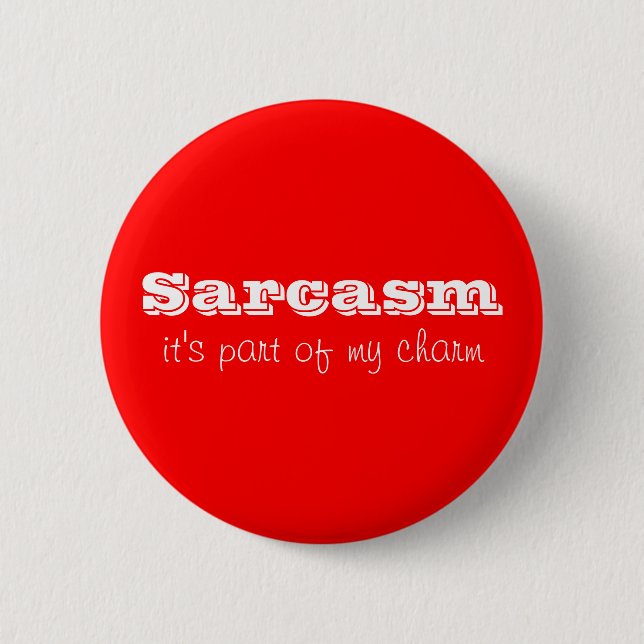 Sarcasm ist Teil meines Charm Button (Vorderseite)