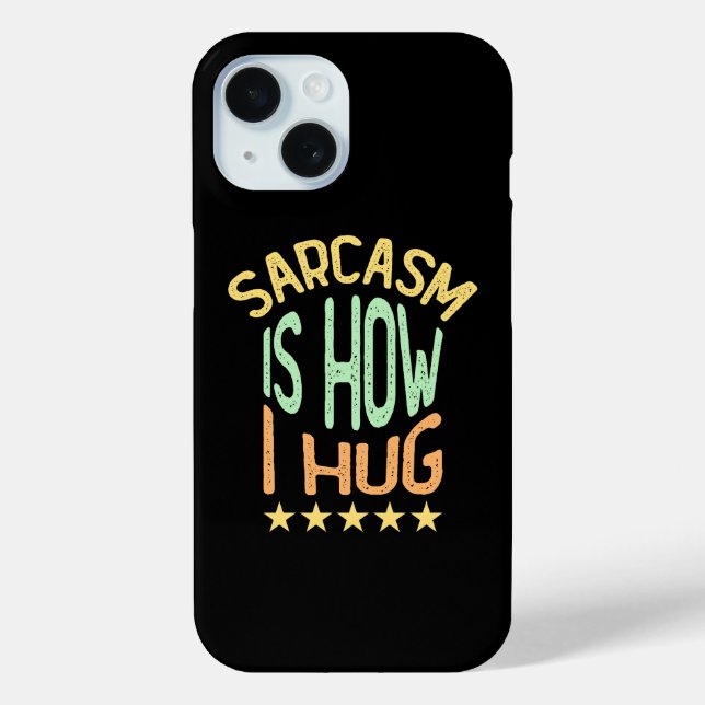 Sarcasm ist, wie ich mich umarme Case-Mate iPhone hülle (Rückseite)