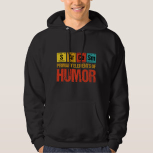 Sarcasm Primärelemente des Spaßes Hoodie