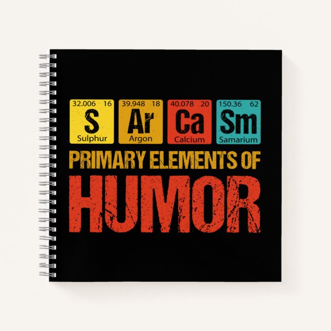 Sarcasm Primärelemente des Spaßes Notizbuch (Vorderseite)
