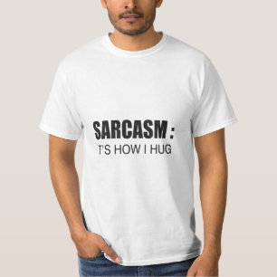 Sarcasm: So drücke ich FUNNY SLOGAN T-Shirt
