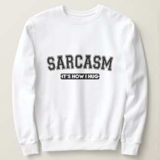 Sarcasm: So umarme ich Sweatshirt
