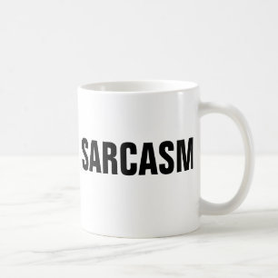 Sarcasm-Tasse Kaffeetasse