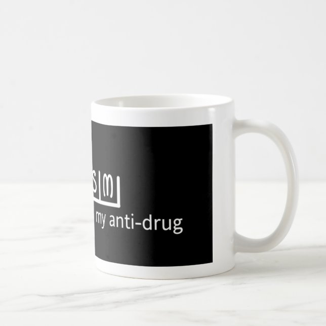 SARCASME ma tasse d'anti-drogue (Droite)