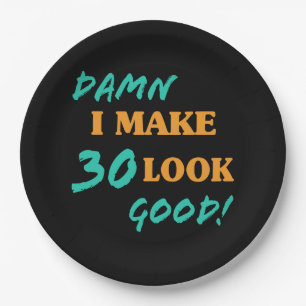 Sarcastic 30. Geburtstag Attitude Pappteller