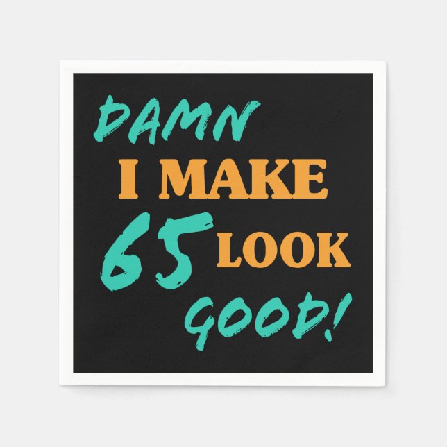 Sarcastic 65. Geburtstag Attitude Serviette (Vorderseite)