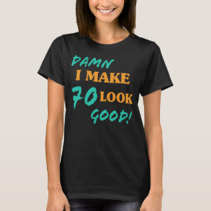 Sarcastic 70. Geburtstagsstatthöhe T-Shirt