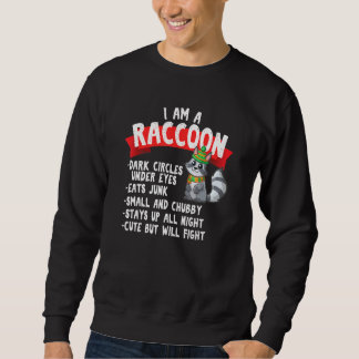 Sarcastic Animals Niedlich Raccoon Sweatshirt