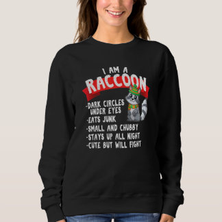Sarcastic Animals Niedlich Raccoon Sweatshirt