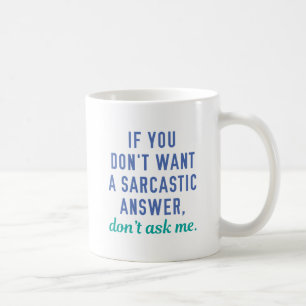 Sarcastic Answer Kaffeetasse