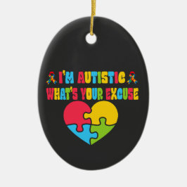 Sarcastic Autismus Ich bin Autistin, was ist Ihre  Keramik Ornament