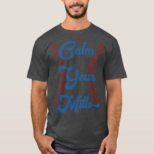Sarcastic Baseball Sprichwort beruhigen Ihre Mitt T-Shirt