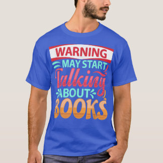 Sarcastic Book Lover Quote Bookworm Pun Book Readi T-Shirt