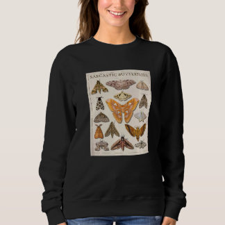 Sarcastic Butterfly Moth Catalog   Sweatshirt