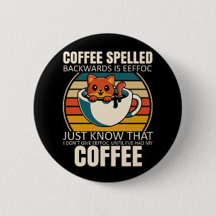 Sarcastic Cat Coffee Lover Barista Koffeinabhängi Button