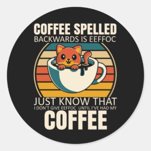 Sarcastic Cat Coffee Lover Barista Koffeinabhängi Runder Aufkleber