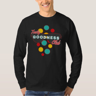 Sarcastic Club Mitglied - Der leckere Goodness Clu T-Shirt