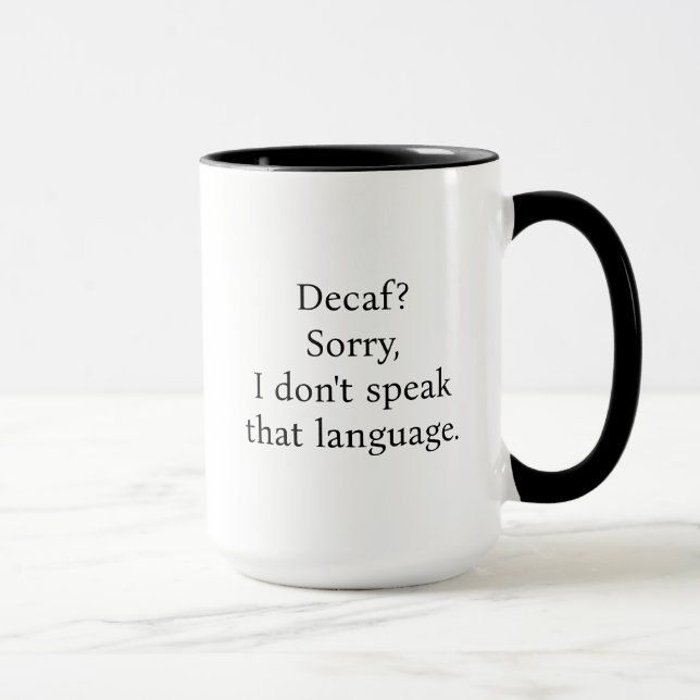 Sarcastic Coffee Humor Quote Black and White Tasse (Rechts)