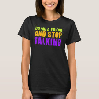 Sarcastic Comment Tshirt tun mir einen Gefallen un