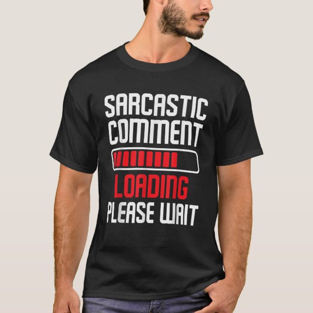 Sarcastic Commit Loading Bitte warten Sie lustigen T-Shirt (Vorderseite)